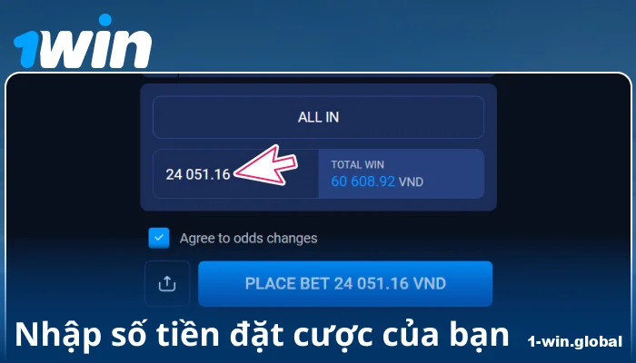 Nhập số tiền cược tại 1Win Việt Nam