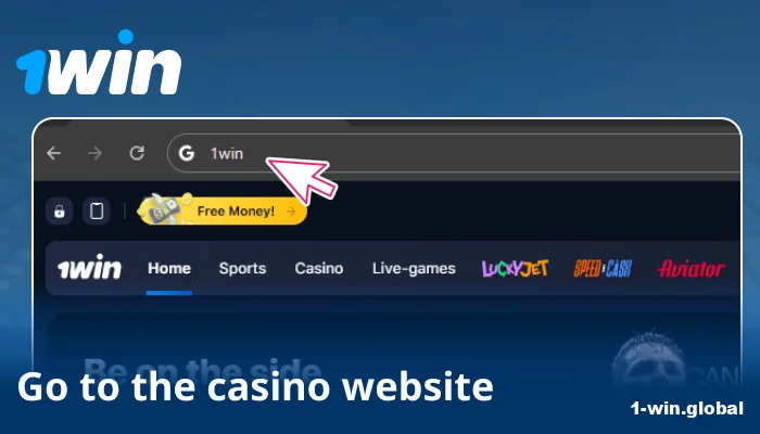 Go to 1win official site or open casino app